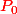 \red{P_0}